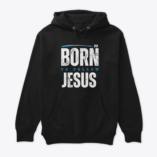 Born to follow Jesus Essential Hoodie