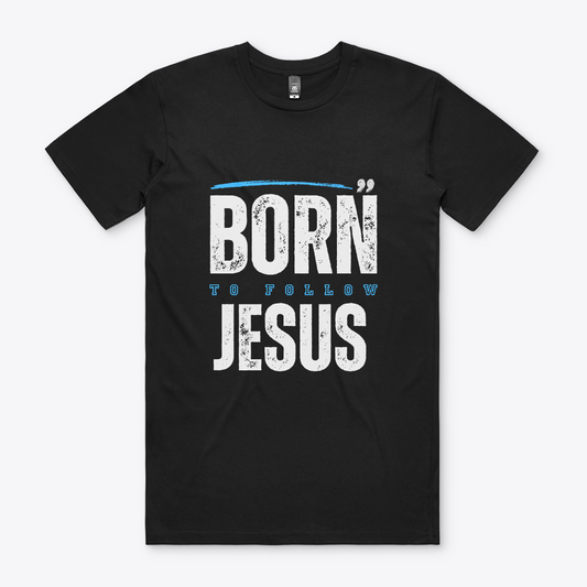Born to follow Jesus Essential Tee